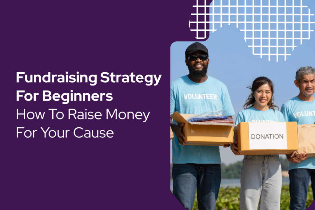 Fundraising strategy for beginners guide